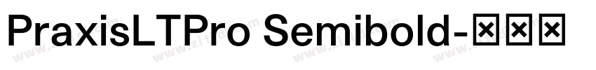 PraxisLTPro Semibold字体转换